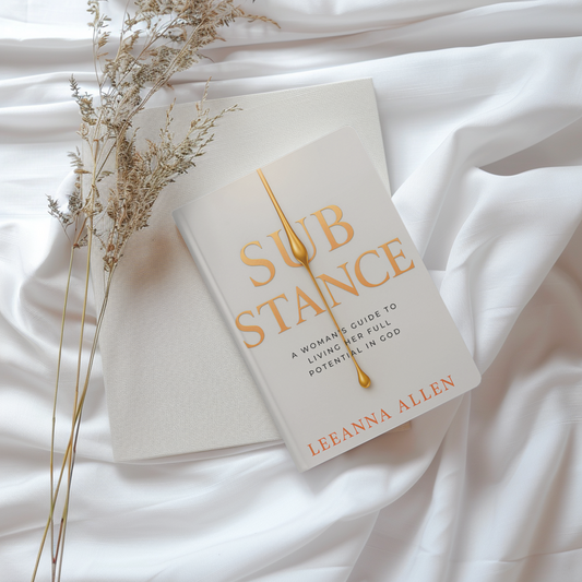 Substance: A Woman's Guide to Living Her Full Potential in God